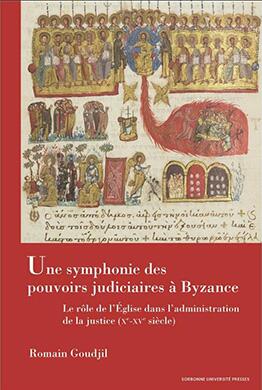 Une symphonie des pouvoirs judicaires à Byzance Une symphonie des pouvoirs judicaires à Byzance